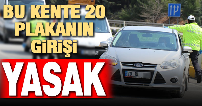 Denizli plakalı araçlar Karabük’e girmesi yasaklandı