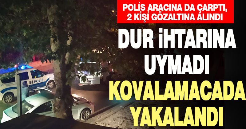 Dur ihtarına uymayan sürücü kovalamacada yakalandı
