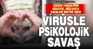 Prof.Dr. Özdel’den virüsle psikolojik mücadele önerileri