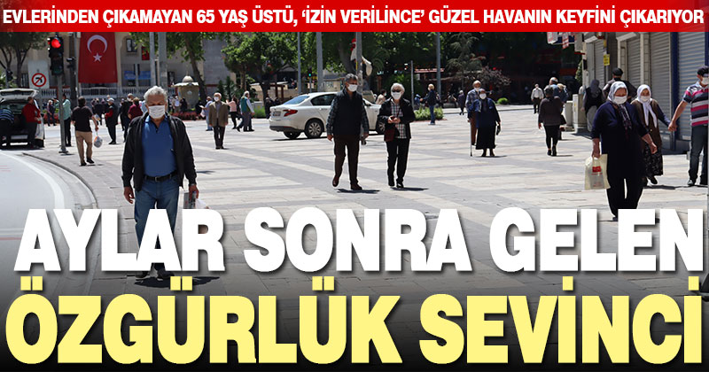 65 yaş ve üstü sokakta güzel havanın keyfini çıkardı