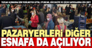Pazaryerlerinde bazı kısıtlamalar kaldırılıyor