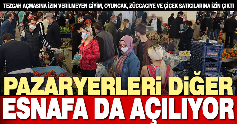 Pazaryerlerinde bazı kısıtlamalar kaldırılıyor