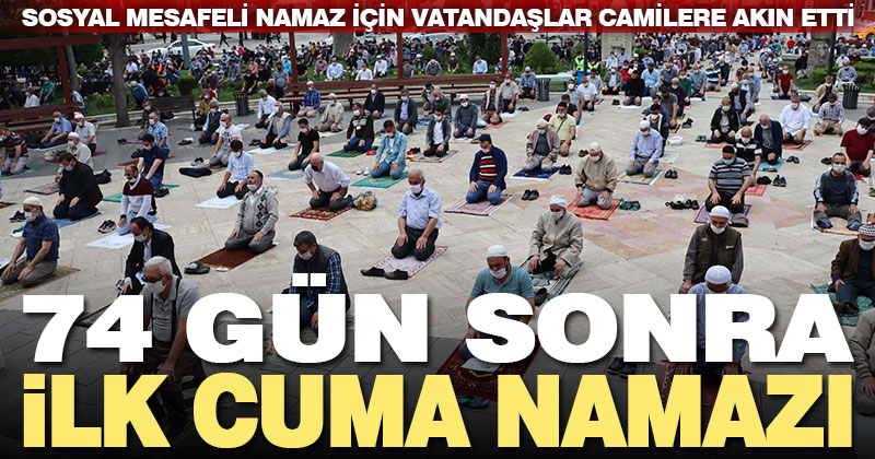 Denizli’de 74 gün sonra ilk cuma namazı kılındı