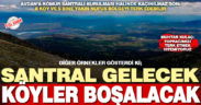 Avdan termik santrali yapılırsa 8 köydeki 4 bin 654 nüfusu kaçınılmaz son bekliyor: Göç