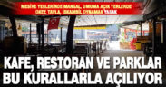 Restoran, kafe ve parklarla ilgili İçişleri Bakanlığı genelgesi yayımlandı
