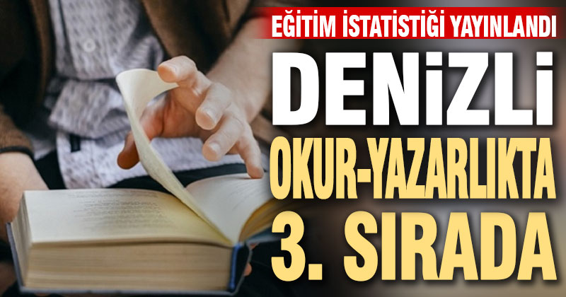 Denizli okur-yazarlıkta 3. sırada