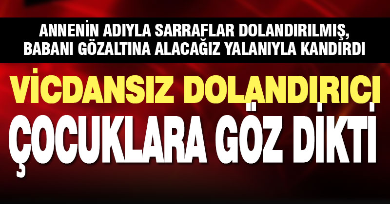 Polis süsü veren dolandırıcı çocuk yaştaki mağduru dolandırdı