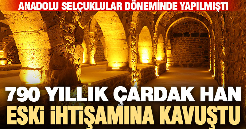 790 yıllık Çardak Han eski ihtişamına kavuştu
