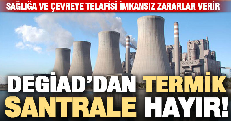 DEGİAD’dan termik santrale hayır