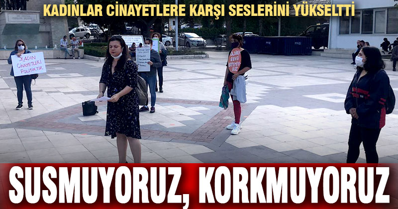 Kadınlar, kadın cinayetlerine karşı seslerini yükseltti