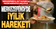Merkezefendi’de iyilik hareketi başladı