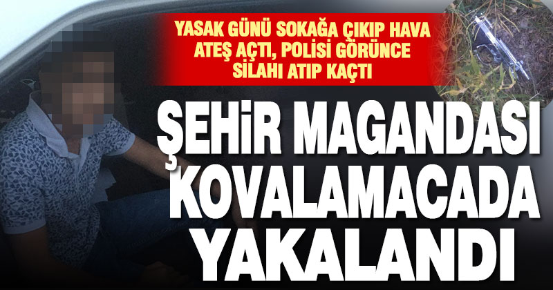 Yasak günü sokak ortasında havaya ateş açan şehir magandasına ceza kesildi