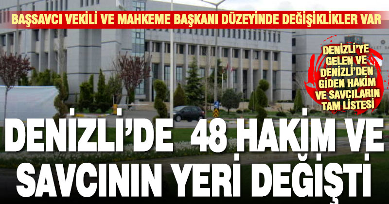 Denizli’deki 48 hakim ve savcının yeri değişti