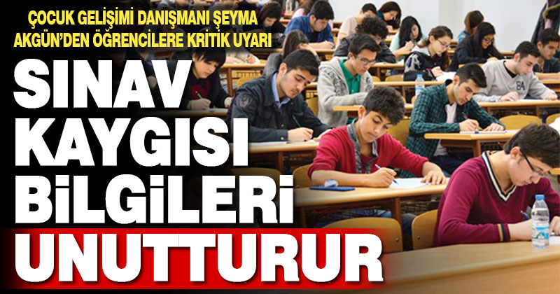Sınav kaygısı bilgileri unutturur