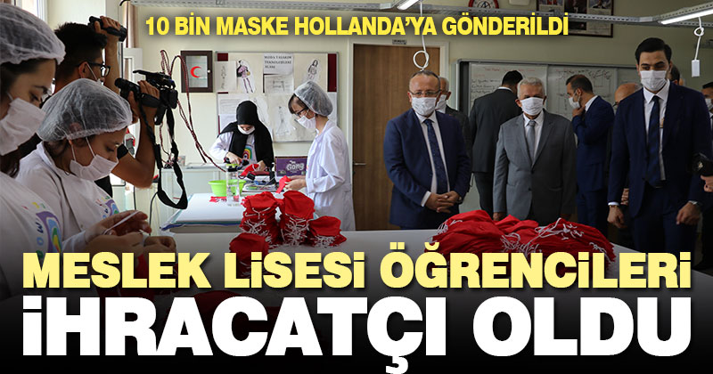Denizli’de meslek lisesi öğrencilerinin diktiği maskeler ihraç edildi