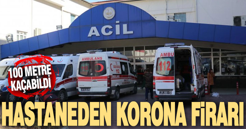 Korona şüphelisi hastaneden kaçtı