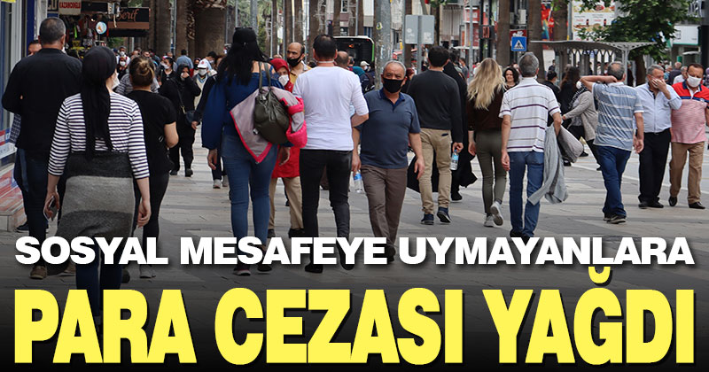Sosyal mesafeyi ihlal eden 260 kişiye 100 bin TL ceza