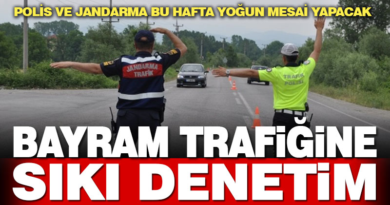 Kurban bayramında trafikte sıkı denetim