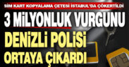 3 milyon liralık vurgun yapan ‘sim kartı kopyalama çetesi’ çökertildi