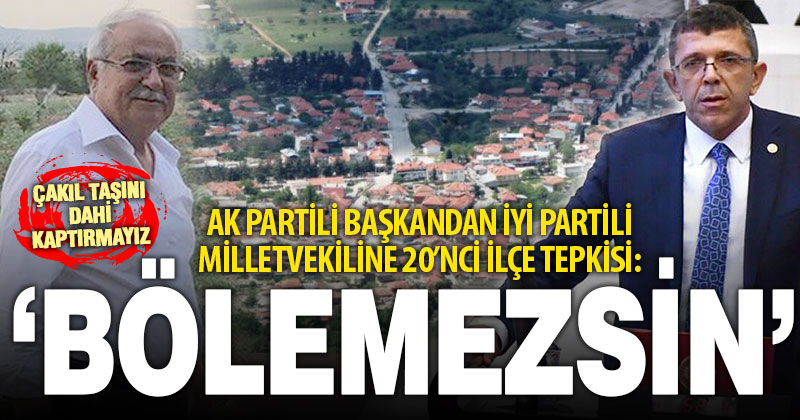 Denizli’ye yeni ilçe kurulması teklifi belediye başkanı ve milletvekilini karşı karşıya getirdi