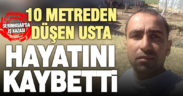 Serinhisar’da çatıdan düşen kaynak ustası hayatını kaybetti