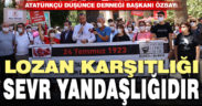 Özbay: Lozan karşıtlığı, Sevr yandaşlığıdır