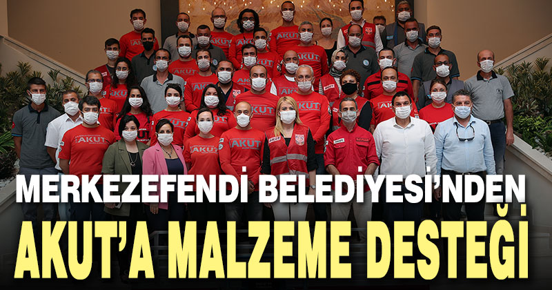 Merkezefendi Belediyesi’nde AKUT’a malzeme desteği