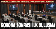 Pamukkale Belediye Meclisi 3 ay sonra toplandı