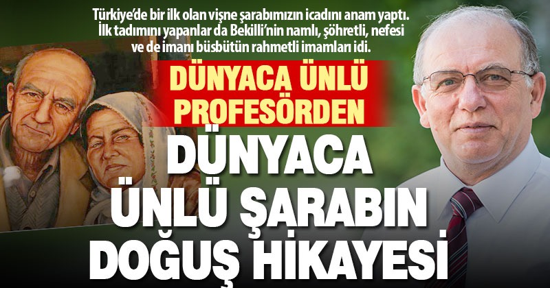 Dünyaca ünlü profesörden, ailesi tarafından dünyaca ünlü şarabın bulunuş hikayesi