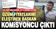 Çal Ziraat Odası Başkanı CHP ilçe Başkanını eleştirdi: Üzüm fiyatlarını eleştiren başkan komisyoncu çıktı