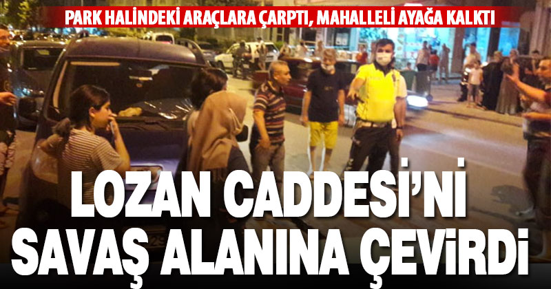 Park halindeki araçlara çarpan sürücü mahalleyi ayağa kaldırdı