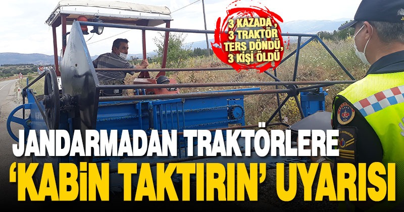 Traktör kazalarında 3 kişinin ölmesi üzerine jandarma uyarı yaptı