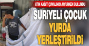 Atık kağıt topladığı çuvalın içinde uyurken bulunan çocuk yurda yerleştirildi