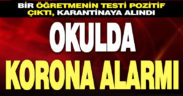 Okulda korona alarmı