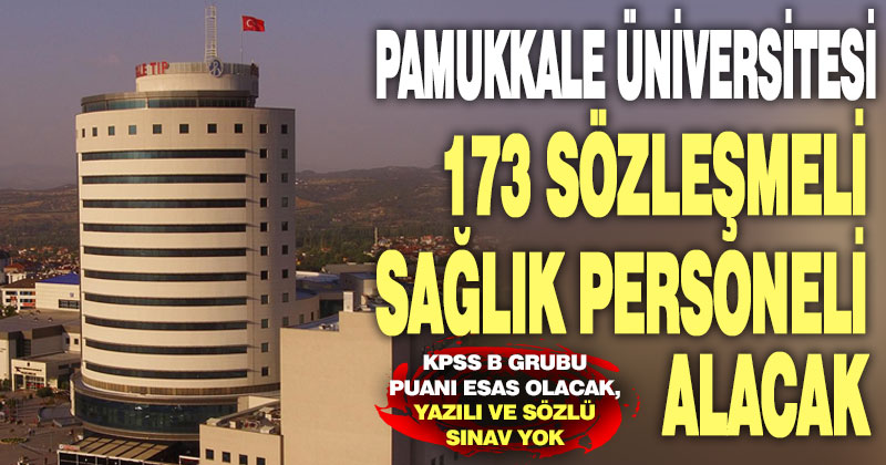 PAÜ Hastanesi’ne 173 sağlık personeli sözleşmeli olarak alınacak