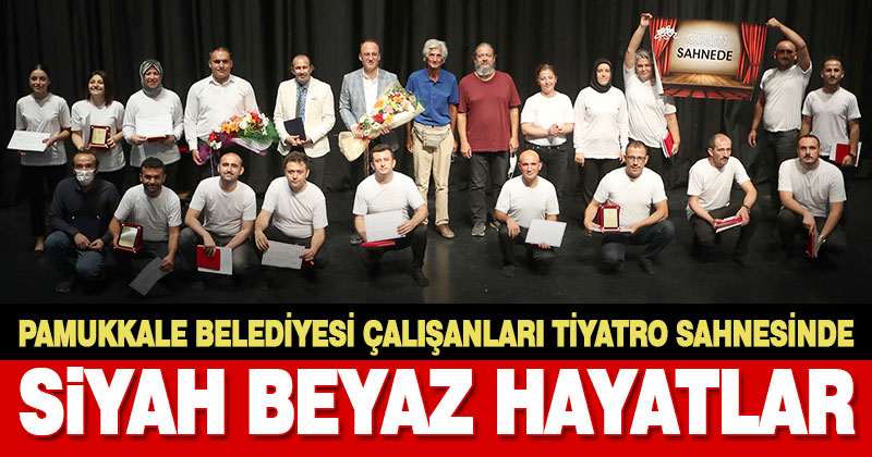 Pamukkale Belediyesi çalışanları tiyatro sahnesinde
