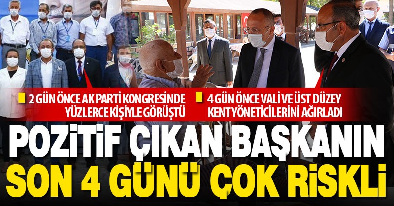 Kovit-19 pozitif çıkan belediye başkanı son 4 günde binlerce kişiyle görüşmüştü