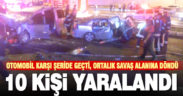 Karşı şeride geçen otomobilin ticari araçla çarpışması sonucu 10 kişi yaralandı