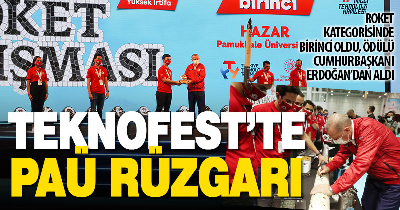 Pamukkale Üniversitesi TEKNOFEST’ten başarılarla döndü
