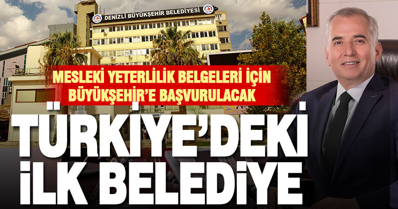 Türkiye’de ilk kez uygulanacak: Mesleki yeterlilik belgesi için Büyükşehir’e başvurulacak