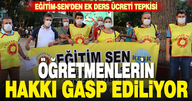 Eğitim-Sen öğretmenlerin ek ders ücretlerinin kesilmesini kınadı