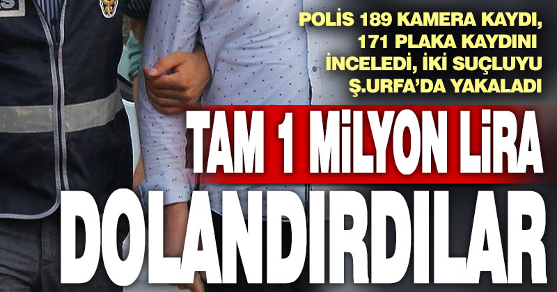 Savcıyım deyip arayarak 1 milyon lira dolandıran 2 kişi Ş.Urfa’da yakalanıp tutuklandı