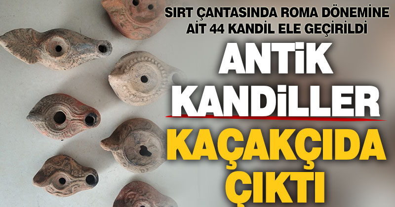 Roma dönemine ait kandiller tarihi eser kaçakçısının çantasından çıktı