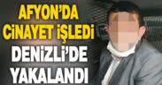 Cinayet zanlısı Denizli’de yakalandı