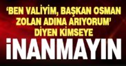 Vali Atik ve Başkan Zolan’ın ismini kullanan dolandırıcılara dikkat