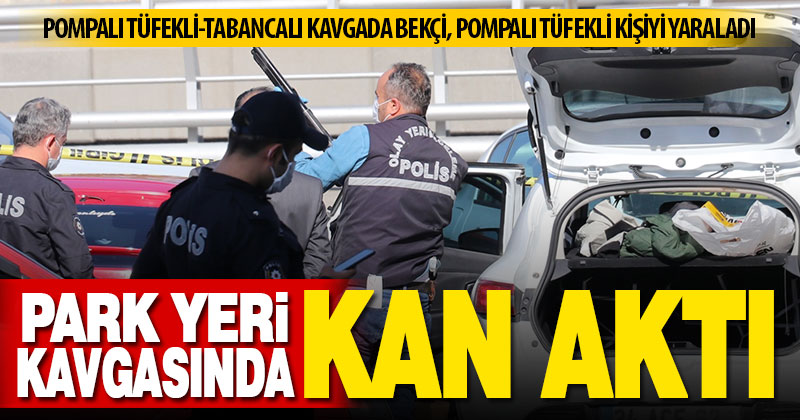Park yeri kavgasında 1 kişi tabancayla yaralandı