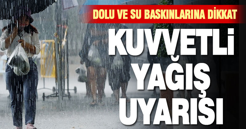 Meteoroloji Ege illerini kuvvetli yağış için uyardı