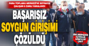 Para toplama merkezini soymaya çalışan 6 zanlı yakalandı