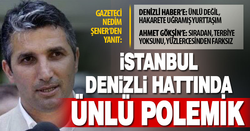 Gazeteci Şener’den ‘ünlü’ ifadesine tepki ve yanıt