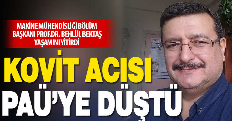 Prof. Dr. Numan Behlül Bektaş koronavirüs nedeniyle vefat etti